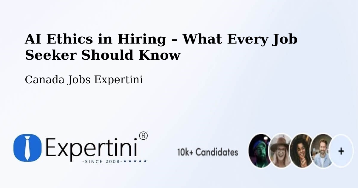 AI Ethics in Recruitment & Hiring – Warman - Warman, Canada Jobs Expertini