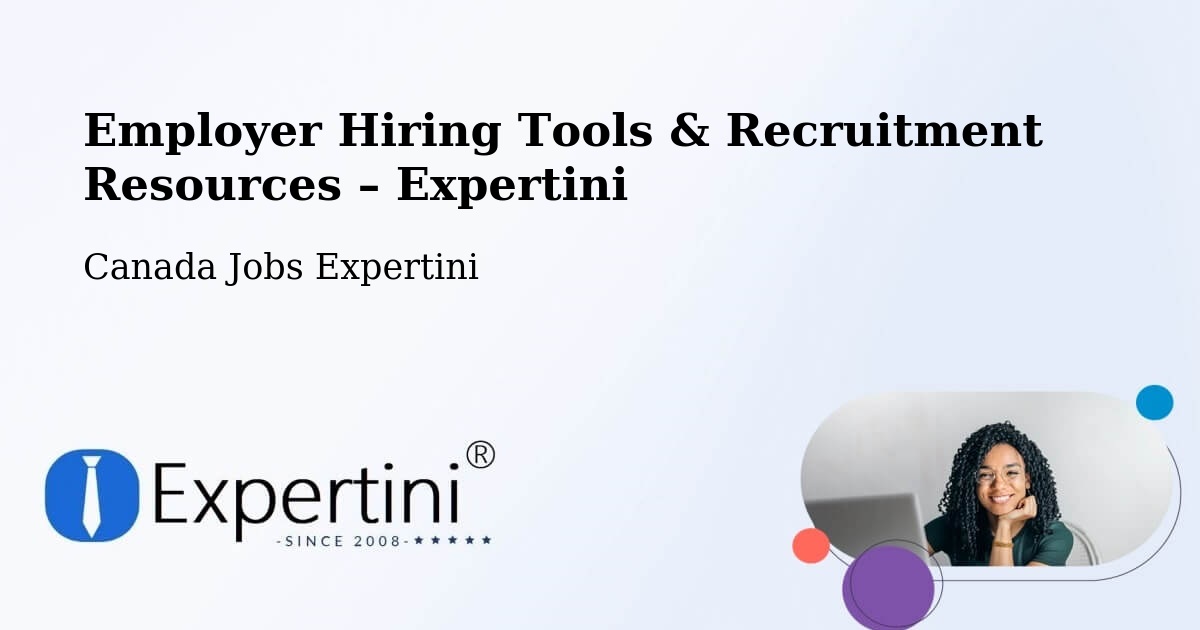 Employer Hiring Tools & Recruitment Resources – Warman - Warman, Canada Jobs Expertini
