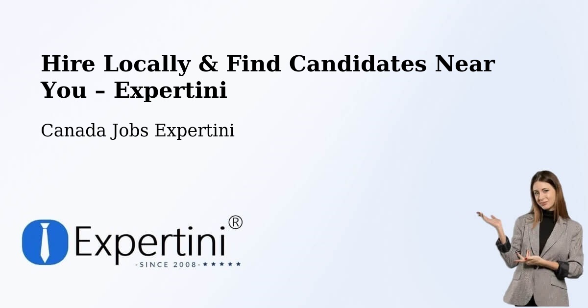 Hire Locally in Warman – Find Qualified Candidates Near You - Warman, Canada Jobs Expertini