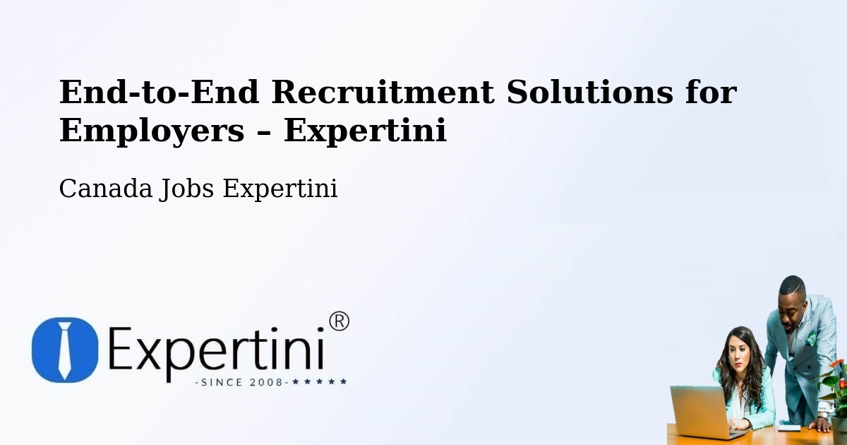 Recruitment Solutions for Employers – Warman - Warman, Canada Jobs Expertini
